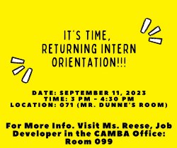 Internship Orientation for returning interns, See CAMBA office for more information